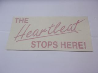 THE HEARTBEST STOPS HERE DECAL